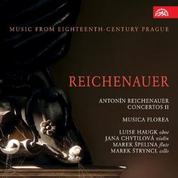 Reichenauer: Concertos: Music from Eighteenth Century Prague