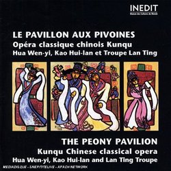 The Peony Pavilion (Le Pavillon aux Pivoines): Chinese Classical Opera Kunqu