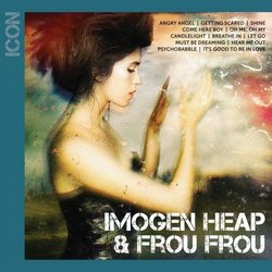 Icon: Imogen Heap & Frou Frou