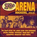 70's Heavy Hitters: Arena Rockers 1970-74