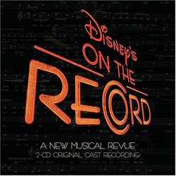 Disney's On the Record - A New Musical Revue (2004 Original Cast)