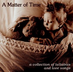 A Matter of Time: A Collection of Lullabies and Love Songs