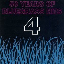 Fifty Years Of Bluegrass Hits, Vol. 4