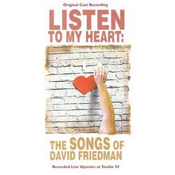 Listen to My Heart: Songs of David Friedman