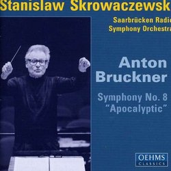 Anton Bruckner: Symphony No. 8 "Apocalyptic"