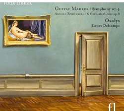 Gustav Mahler: Symphony No. 4; Arnold Schönberg: 6 Orchesterlieder, Op. 8