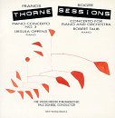 Francis Thorne: Piano Concerto No. 3; Roger Sessions: Concerto for Piano and Orchestra