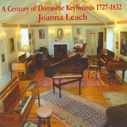A Century of Domestic Keyboards, 1727-1832