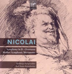 Nicolai: Symphony No. 2, Overtures - Mahler : Symphonic Movements