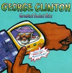 George Clinton - Greatest Funkin' Hits [Clean]
