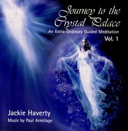 Journey to the Crystal Palace: An Extra-Ordinary Guided Meditation
