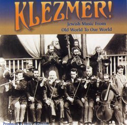 Klezmer! Jewish Music From Old World to Our World