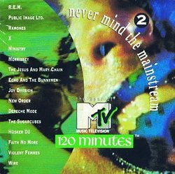 Never Mind the Mainstream: The Best of MTV's 120 Minutes, Vol. 2