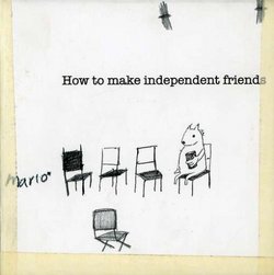 How to Make Independent Friends