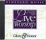 Touching the Father's Heart Live Worship: Glory & Honor