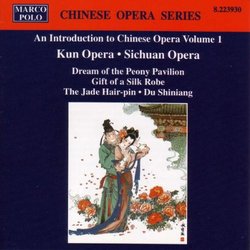 An Introduction to the Chinese Opera, Vol. 1: Kun Opera; Sichuan Opera