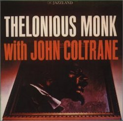 Thelonious Monk and John Coltrane