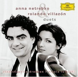 Anna Netrebko & Rolando Villazon: Duets