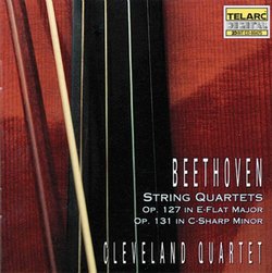 Beethoven: String Quartets, Op. 127 in Eb & Op. 131 in c#