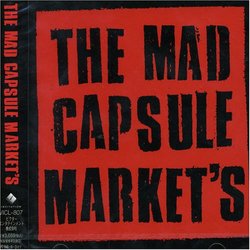 The Mad Capsule Market's