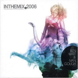 In the Mix 2006: Mixed By Ben Watt & Ivan Gough