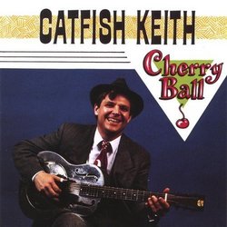 Catfish Keith by Catfish Keith (2013-08-02)