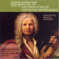 The Rise of the North Italian Violin Concerto, Vol. 2: Antonio Vivaldi, Virtuoso Impresario