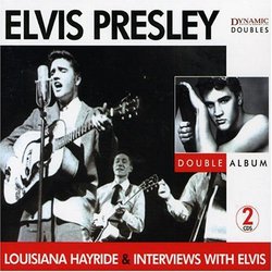 Louisiana Hayride / Interviews With Elvis