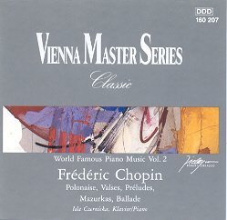 Chopin: Polonaises, Valses, Preludes, Mazurkas, Ballade