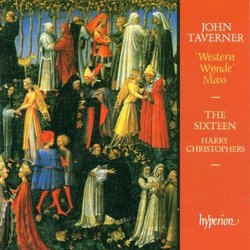 John Taverner: "Western Wynde" Mass / The Sixteen