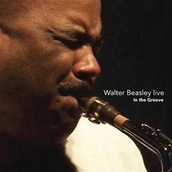 Walter Beasley Live-in the Groove