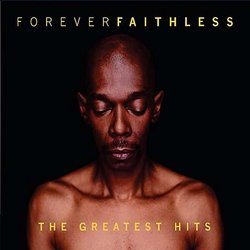 Forever Faithless: Greatest Hits