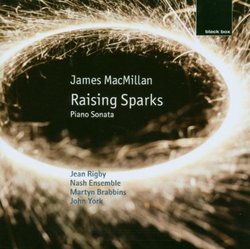 MacMillan: Raising Sparks, Piano Sonata