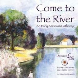 Come to the River: An Early
