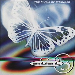 Ambient 3: Music of Changes