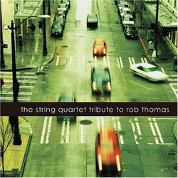 String Quartet Tribute to Rob Thomas