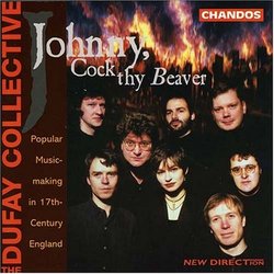 Johnny, Cock Thy Beaver: Popular Music-Making in 17th-Century England