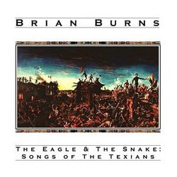 Eagle & The Snake: Songs of the Texians