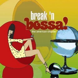 Break 'n Bossa! - The American Chapter