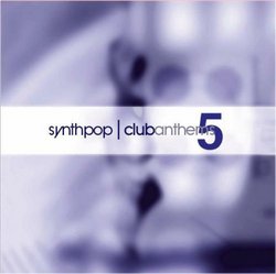 Synthpop Club Anthems 5