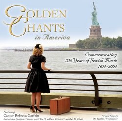Golden Chants in America...Commemorating 350 Years of Jewish Music