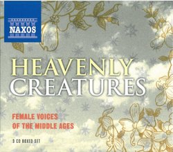 Heavenly Creatures: Female Voices of the Middle Ages