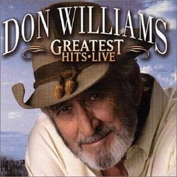 Don Williams - Greatest Hits Live