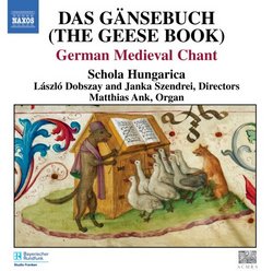 Das Gänsebuch (The Geese Book): German Medieval Chant