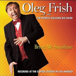 Oleg Frish and the Patrick Williams Big Band / Bring Me Sunshine