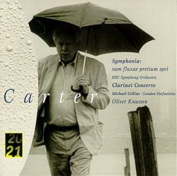 Elliott Carter: Symphonia: Sum Fluxae Pretium Spei (1993-96) / Clarinet Concerto (1996) (20/21 series) - Oliver Knussen