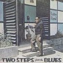 Two Steps From the Blues