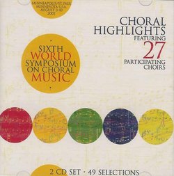 Choral Highlights of the Sixth World Symposium on Choral Music