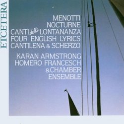 Gian Carlo Menotti: Nocturne / Canti di Lontonanza