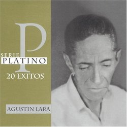 Serie Platino: 20 Exitos de Agustin Lara